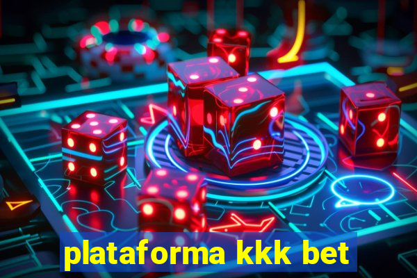 plataforma kkk bet